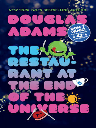 Douglas Adams: The Restaurant at the End of the Universe