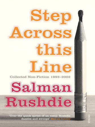 Salman Rushdie: Step Across This Line