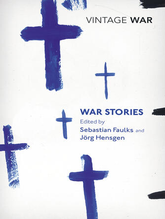 Sebastian Faulks: War Stories