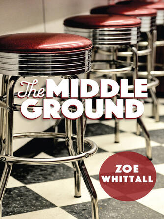 Zoe Whittall: The Middle Ground
