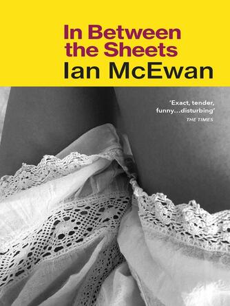 Ian McEwan: In Between the Sheets