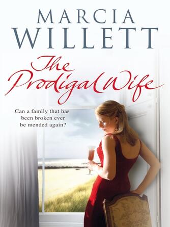 Marcia Willett: The Prodigal Wife