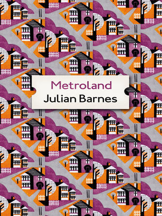 Julian Barnes: Metroland