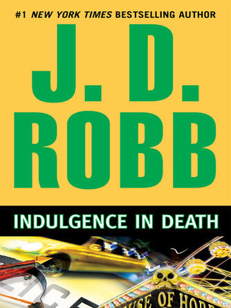 J. D. Robb: Indulgence in Death : In Death Series, Book 31