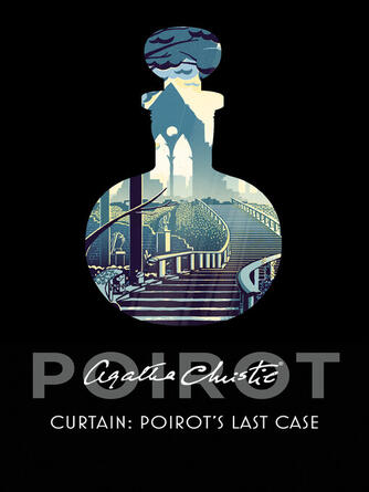 Agatha Christie: Curtain: Poirot's Last Case