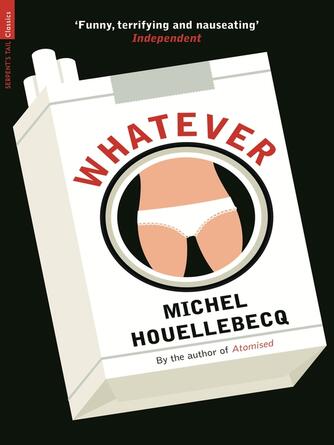 Michel Houellebecq: Whatever