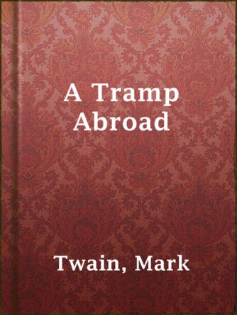 Mark Twain: A Tramp Abroad