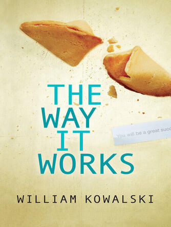 William Kowalski: The Way It Works