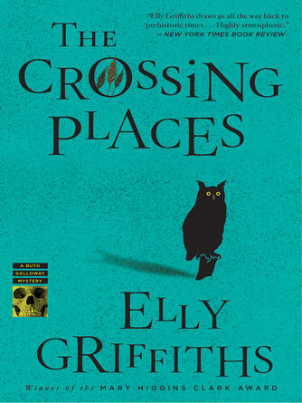 Elly Griffiths: The Crossing Places