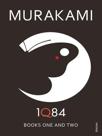 Haruki Murakami: 1Q84 : Books 1 and 2