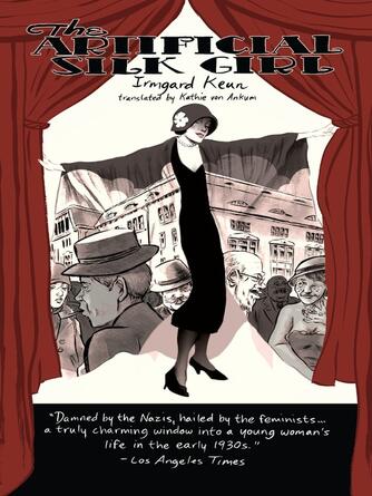 Irmgard Keun: The Artificial Silk Girl : A Novel