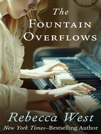 Rebecca West: The Fountain Overflows