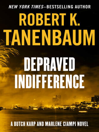 Robert K. Tanenbaum: Depraved Indifference