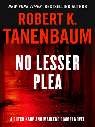 Robert K. Tanenbaum: No Lesser Plea