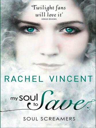 Rachel Vincent: My Soul to Save
