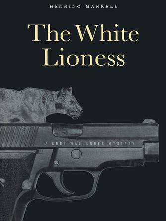 Henning Mankell: The White Lioness