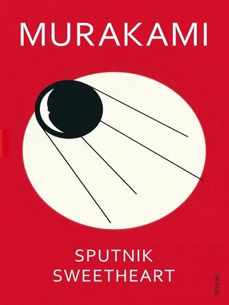 Haruki Murakami: Sputnik Sweetheart