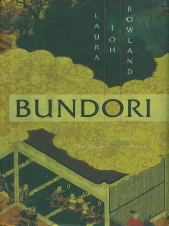 Laura Joh Rowland: Bundori : A Novel of Japan