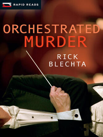 Rick Blechta: Orchestrated Murder