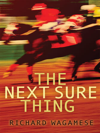 Richard Wagamese: The Next Sure Thing