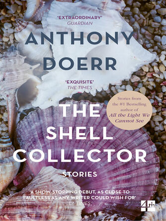 Anthony Doerr: The Shell Collector