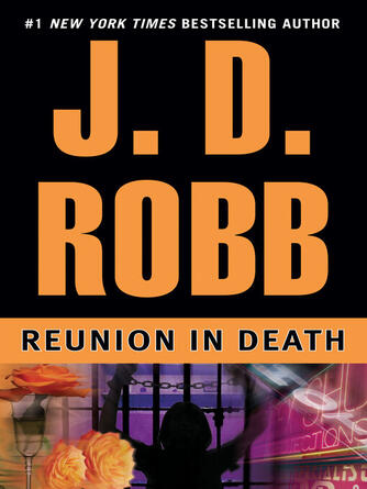 J. D. Robb: Reunion in Death