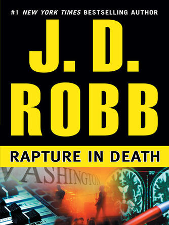 J. D. Robb: Rapture in Death : In Death Series, Book 4