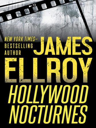 James Ellroy: Hollywood Nocturnes