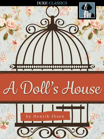 Henrik Ibsen: A Doll's House