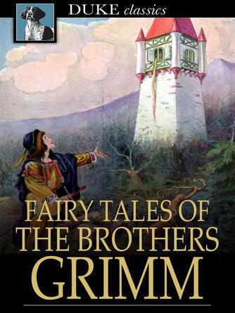 Jacob Grimm: Fairy Tales of the Brothers Grimm