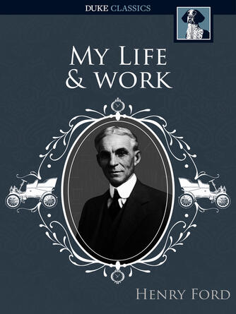 Henry Ford: My Life and Work