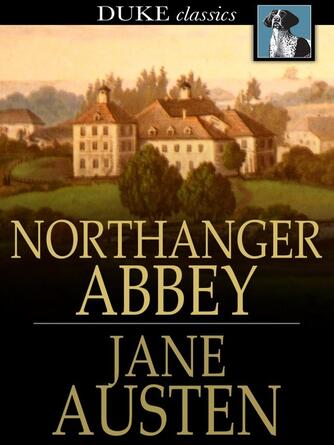 Jane Austen: Northanger Abbey