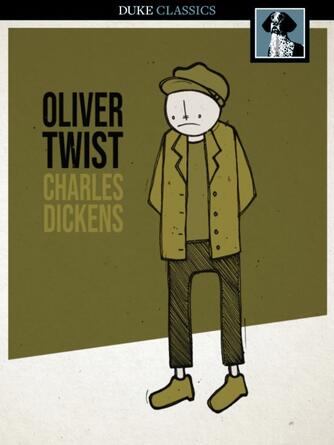 Charles Dickens: Oliver Twist : Or the Parish Boy's Progress