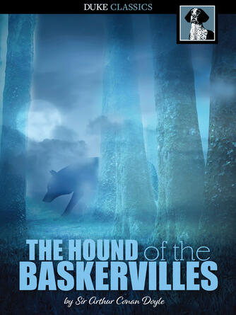 Sir Arthur Conan Doyle: The Hound of the Baskervilles