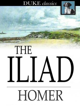 Homer: The Iliad