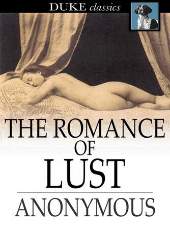 Anonymous: The Romance of Lust : Or, Early Experiences