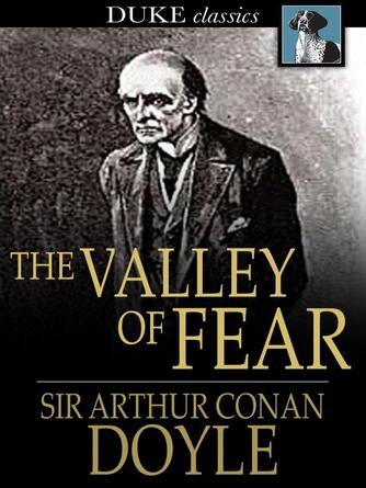 Sir Arthur Conan Doyle: The Valley of Fear