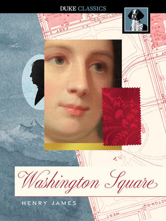 Henry James: Washington Square