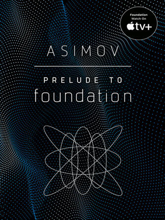 Isaac Asimov: Prelude to Foundation