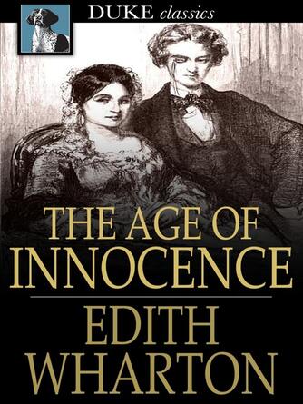 Edith Wharton: The Age of Innocence