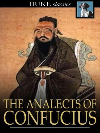 Confucius: The Analects of Confucius