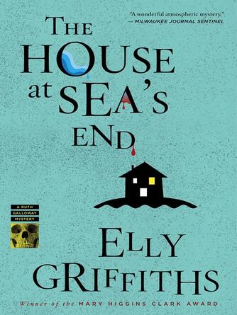 Elly Griffiths: The House At Sea's End : A Mystery