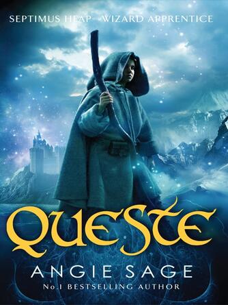 Angie Sage: Queste : Septimus Heap Book 4