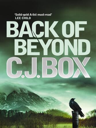 C. J. Box: Back of Beyond