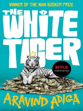 Aravind Adiga: The White Tiger