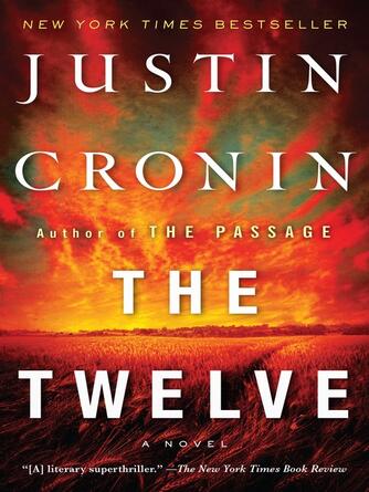 Justin Cronin: The Twelve : A Novel