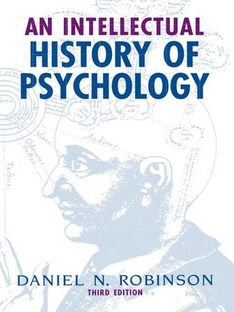 Daniel N. Robinson: An Intellectual History of Psychology