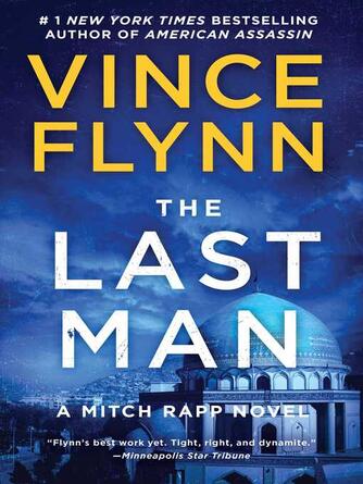 Vince Flynn: The Last Man : A Novel