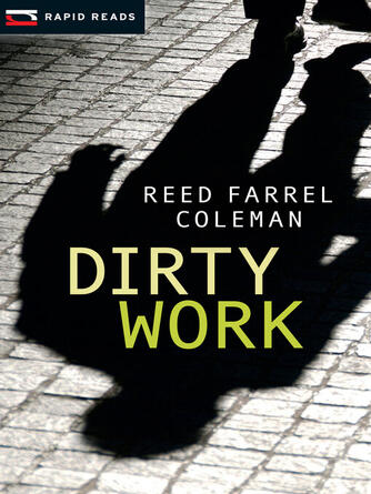 Reed Farrel Coleman: Dirty Work