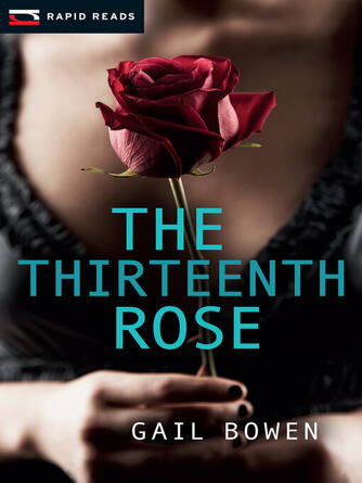Gail Bowen: The Thirteenth Rose